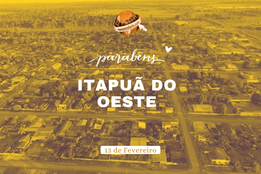Comemorando 31 Anos de Emancipação: Parabéns a Itapuã do Oeste - News Rondônia