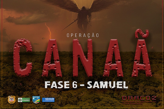 DRACO2 deflagra a 6ª fase da Operação Canaã - News Rondônia