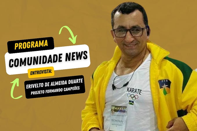 Programa Comunidade News entrevista: Erivelto de Almeida Duarte - Projeto formando campeões - News Rondônia