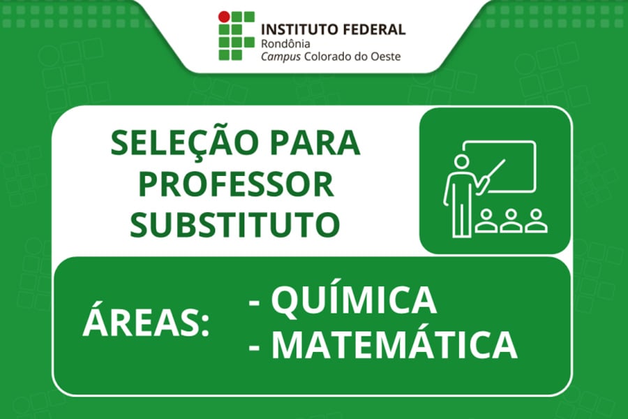 Campus Colorado do Oeste seleciona professores substitutos de Química e Matemática - News Rondônia