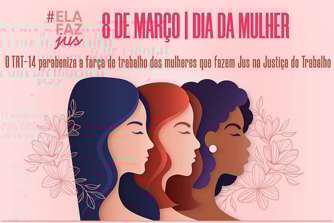 TRT-14 parabeniza a força de trabalho das mulheres que fazem Jus na Justiça do Trabalho - News Rondônia