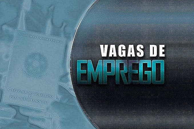 VAGAS DE EMPREGO: confira as vagas ofertadas pelo Sine Municipal-Porto Velho - News Rondônia