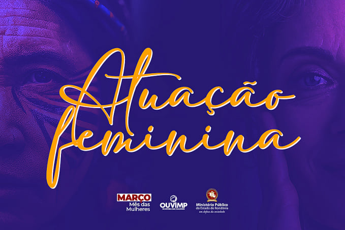 Mês da Mulher no Ministério Público de Rondônia terá programação especial aberta ao público - News Rondônia