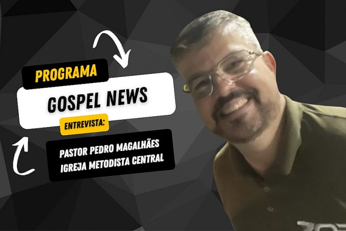 Programa Gospel News entrevista: Pastor Pedro Magalhães - News Rondônia