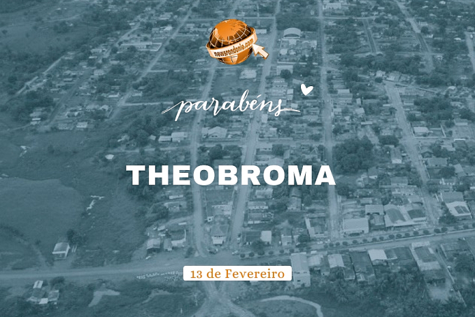 Parabéns Theobroma de Rondônia pelos seus 31 anos de emancipação - News Rondônia
