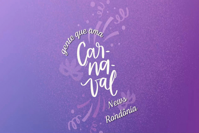Especial Gente que Ama Carnaval entrevista: Alexandre Rotuno - News Rondônia