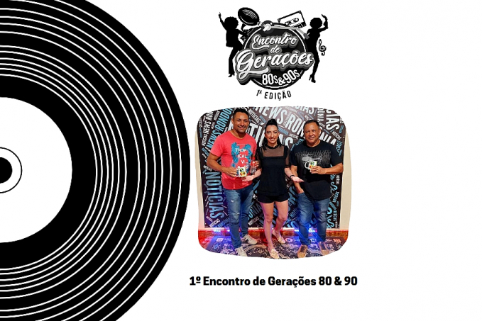 Agenda News: Vem aí 1º Encontro de Gerações 80 & 90, por Renata Camurça - News Rondônia