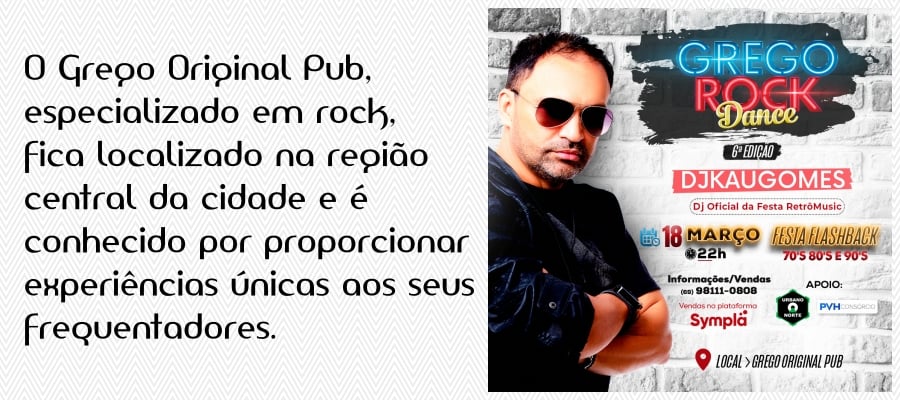 Reviva os sucessos do passado na 6ª edição do Grego Rock Dance no Grego Original Pub - News Rondônia