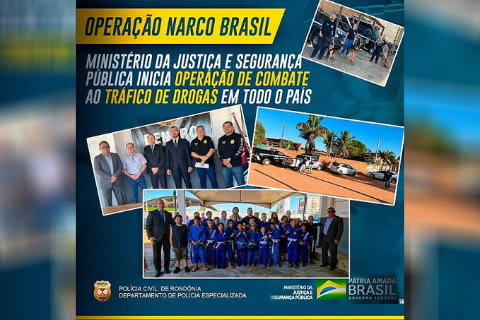 Ministério da Justiça deflagra Operação Narco Brasil - News Rondônia