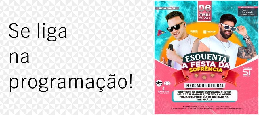 Sexta tem o 1° esquenta da "A Festa da Sofrência" no Mercado Cultural - News Rondônia