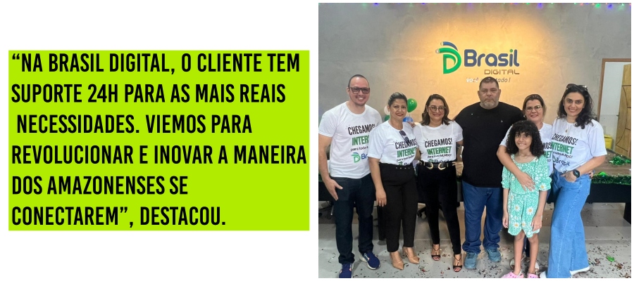 Brasil Digital chega no Amazonas com a primeira filial em Humaitá - News Rondônia