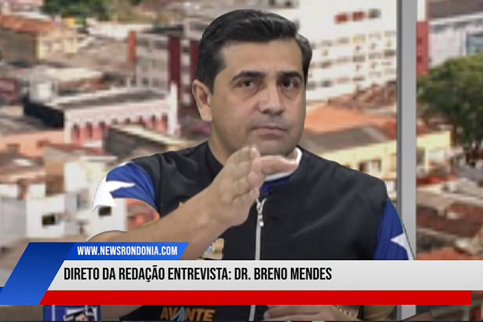 Em entrevista, Breno Mendes fala sobre atuação do Fiscal do Povo e pré-candidatura a Deputado Federal - News Rondônia