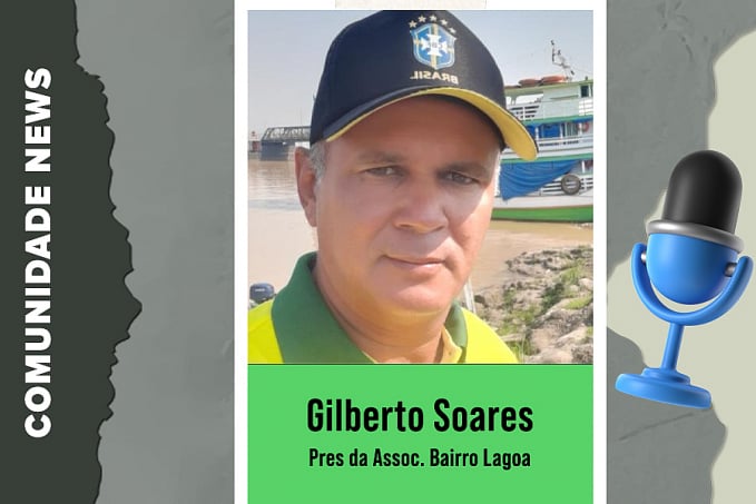 Gilberto Soares | Pres da Assoc. Bairro Lagoa - News Rondônia