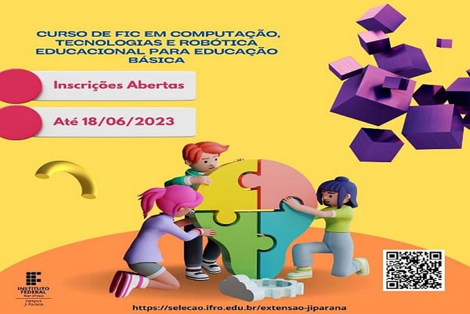 Campus Ji-Paraná oferta 300 vagas em Curso de Computação, Tecnologias e Robótica Educacional para a Educação Básica - News Rondônia