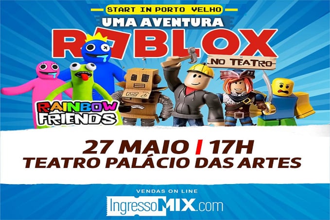 ROBLOX - uma aventura no teatro desembarca em Porto Velho no dia 27 de  maio - News Rondônia