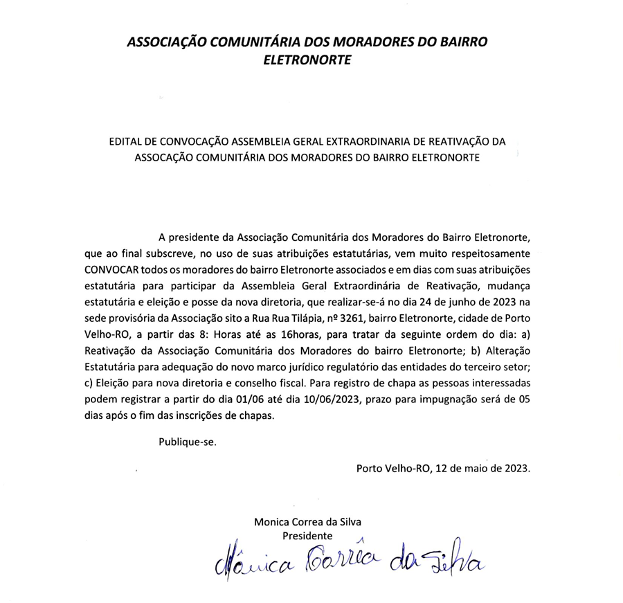 EDITAL DE CONVOCAÇÃO ASSEMBLEIA GERAL EXTRAORDINARIA DE REATIVAÇÃO DA ASSOCAÇÃO COMUNITARIA DOS MORADORES DO BAIRRO ELETRONORTE - News Rondônia