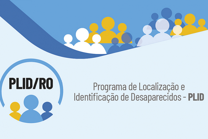 Ministério Público de Rondônia lança no Estado o Programa de Localização e Identificação de Desaparecidos - PLID - News Rondônia