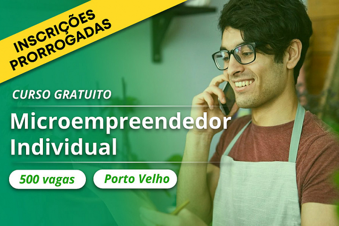 Qualifica Mais: 500 vagas em curso de Microempreendedor Individual com inscrição até 16 de março - News Rondônia