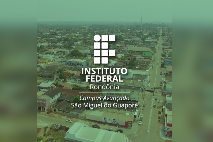 Campus Avançado São Miguel do Guaporé realiza chamada pública para vagas remanescentes no curso técnico em Administração concomitante ao ensino médio - News Rondônia