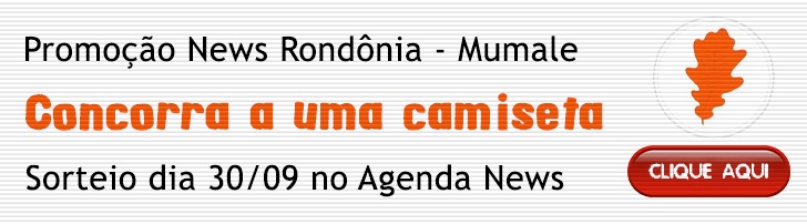 Promoção News Rondônia - Mumale - News Rondônia
