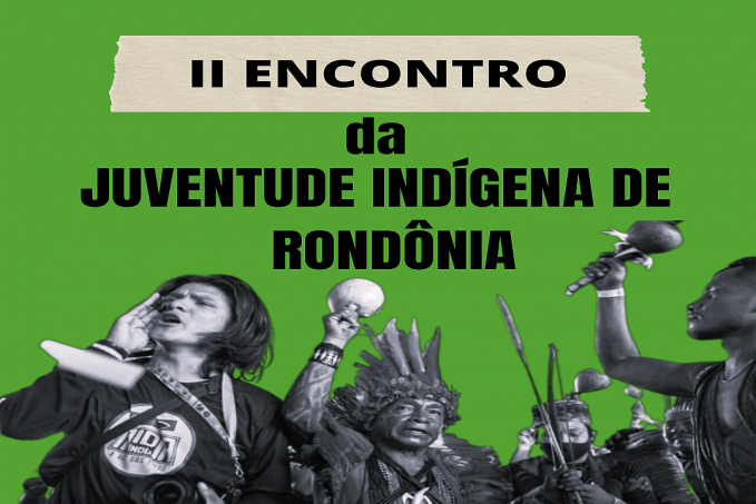 Juventude Indígena de Rondônia promove encontro para discutir fortalecimento e valorização cultural dos povos indígenas do estado - News Rondônia
