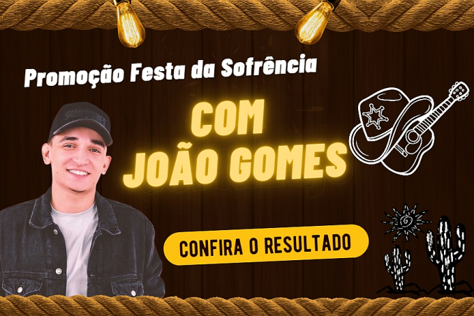 Promoção News Rondônia  Festa da Sofrência com João Gomes - News Rondônia