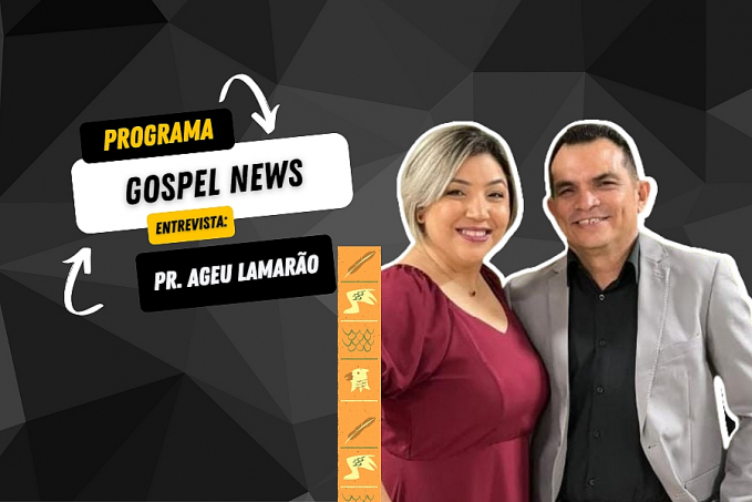 Programa Gospel News entrevista: PR. AGEU LAMARÃO - News Rondônia