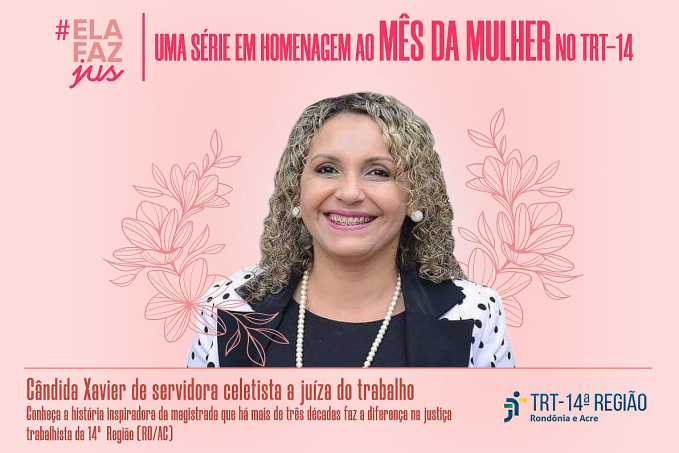 #ElaFazJus - Cândida Xavier de servidora celetista a juíza do trabalho - News Rondônia