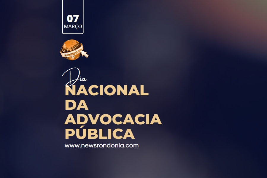 07/03  Dia Nacional da Advocacia Pública - News Rondônia