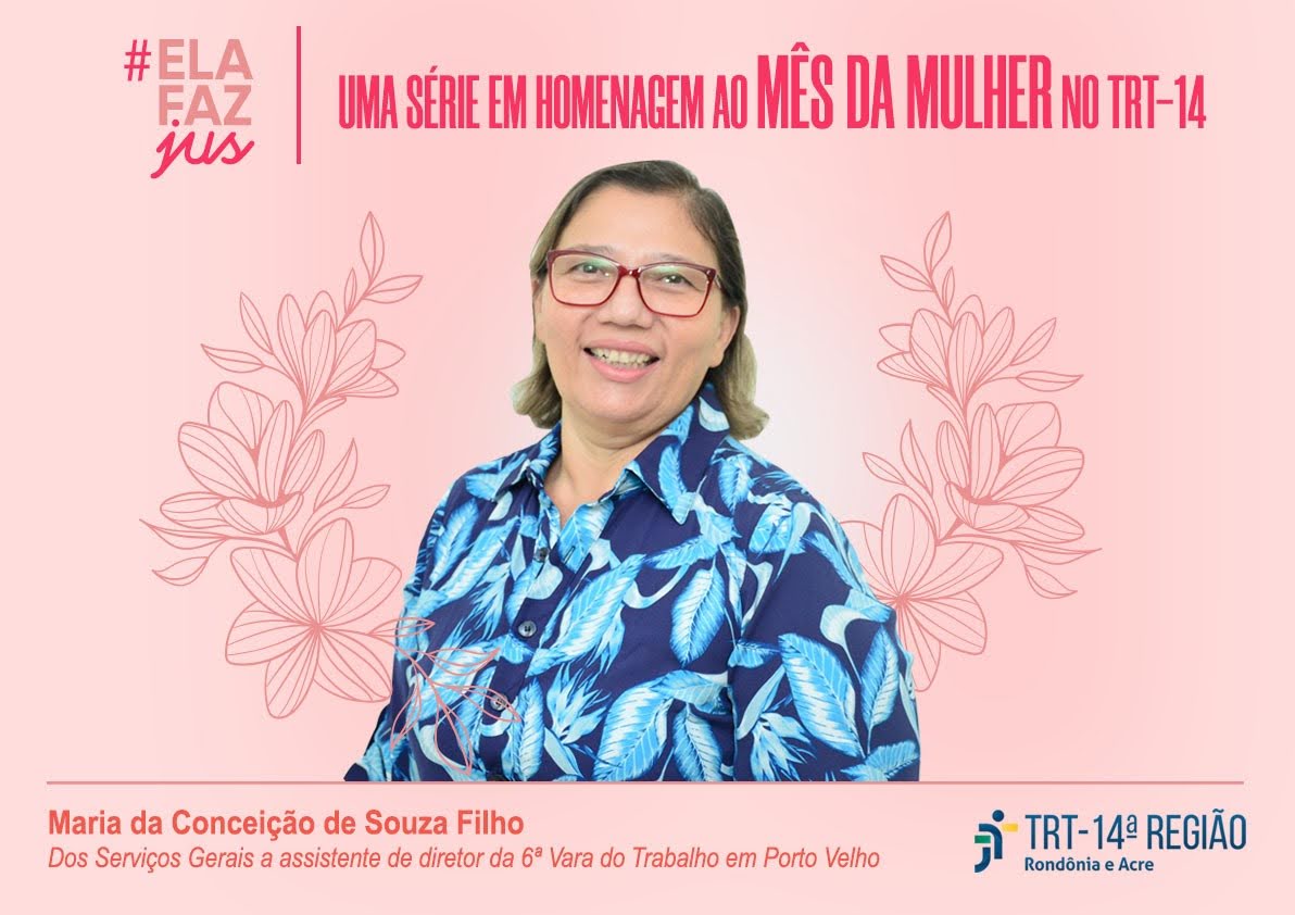 #ElafazJus - Conheça a história inspiradora da Maria da Conceição - News Rondônia