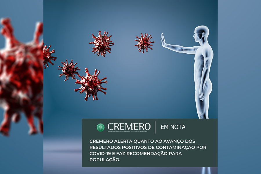 CREMERO alerta quanto ao avanço dos resultados positivos de Covid-19 e faz recomendação para população - News Rondônia