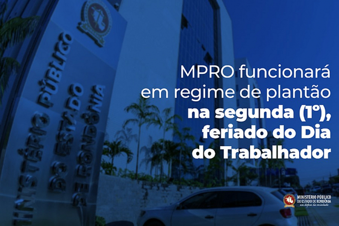 MPRO funcionará em regime de plantão na segunda (1º), feriado do Dia do Trabalhador - News Rondônia