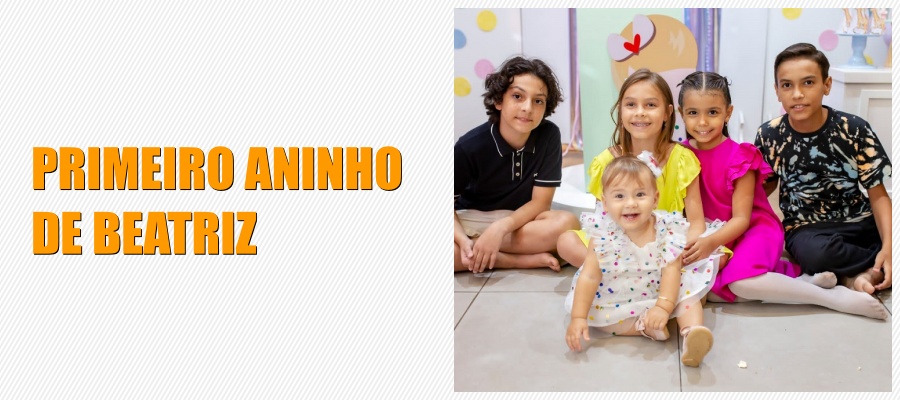 Coluna social Marisa Linhares: primeiro aninho de Beatriz - News Rondônia