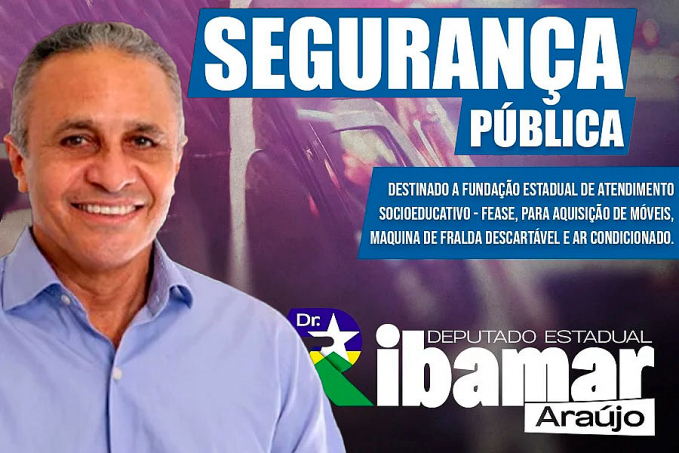 Deputado Dr Ribamar Araujo destina 85 mil para Fundação Estadual de Atendimento Socioeducativo - FEASE - News Rondônia