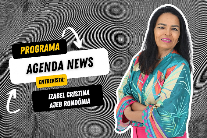 Programa Agenda News entrevista: Izabel Cristina - AJEB RONDÔNIA - News Rondônia