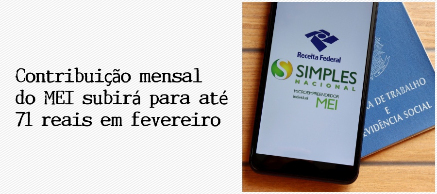 COLUNA DO SIMPI: Contribuição mensal do MEI subirá para até 71 reais em fevereiro - News Rondônia