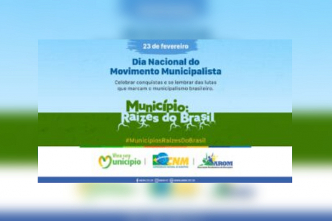 Dia Nacional do Movimento Municipalista Brasileiro é comemorado na quinta-feira (23) - News Rondônia