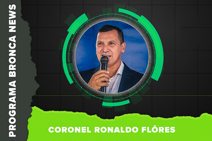 Bronca News entrevista - Coronel Ronaldo Flôres - News Rondônia