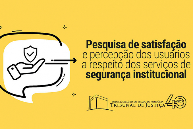 Conheça o funcionamento das unidades que garantem a segurança no Poder Judiciário de Rondônia e participe da pesquisa de satisfação - News Rondônia