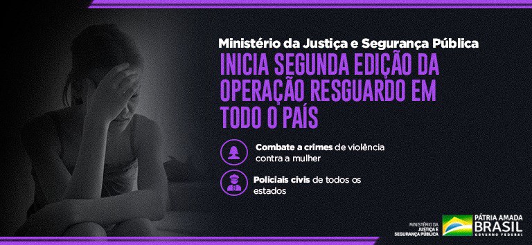 Ministério da Justiça e Segurança Pública inicia segunda edição da Operação Resguardo em todo o país - News Rondônia