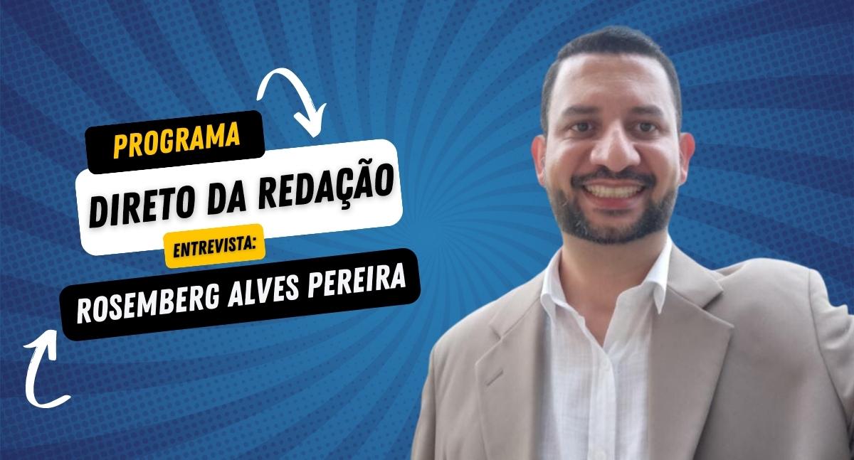 Programa Direto da Redação recebe o Superintendente da CONAB, Rosemberg Alves Pereira - News Rondônia