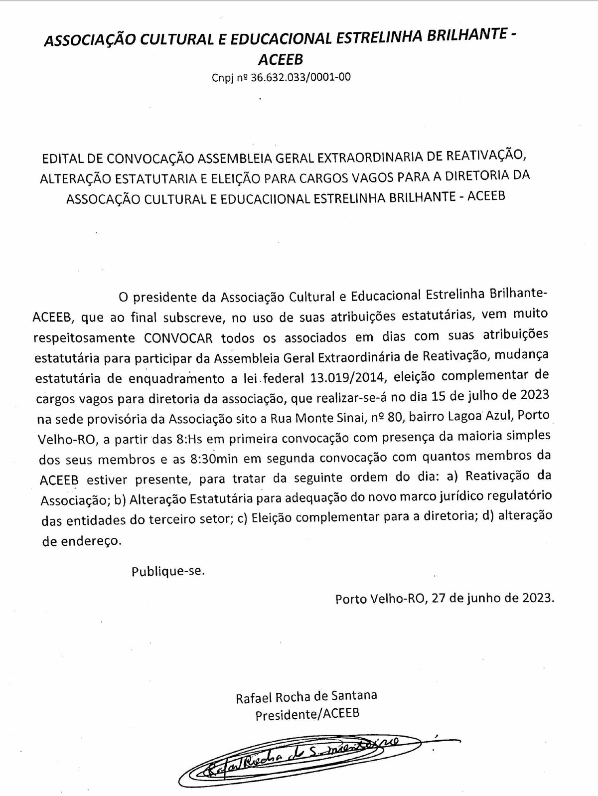 Edital de Convocação de Assembleia Geral Extraordinária: Assossiação Cultural e Educacional Estrelinha Brilhante - ACEEB - News Rondônia