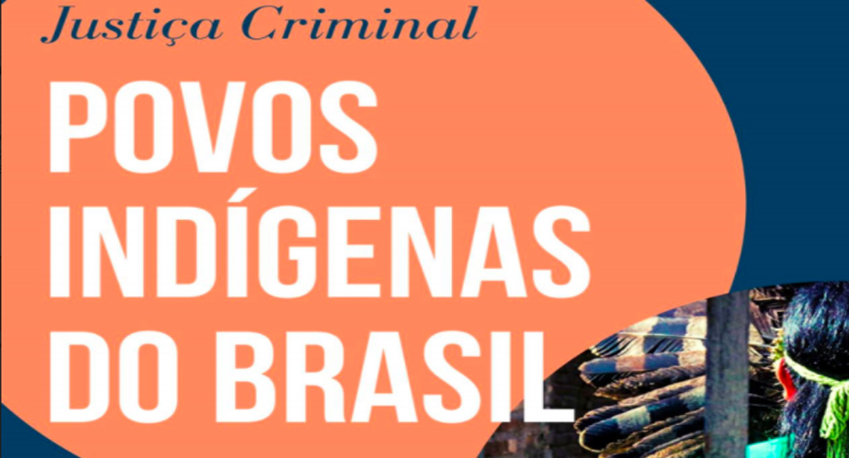 Justiça criminal da América Latina é tema de novo dossiê do Observatório de Justiça Criminal e Povos Indígenas da Apib