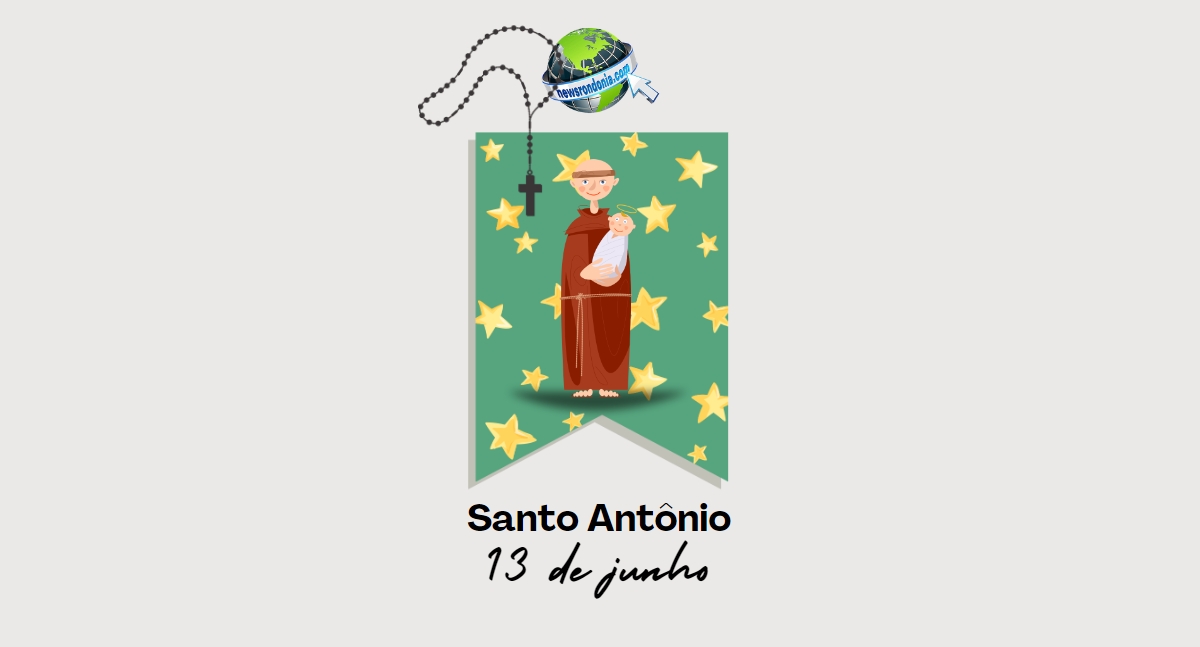 13/06 – Dia de Santo Antônio - News Rondônia