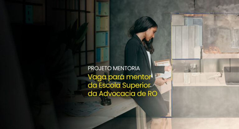OAB Rondônia abre inscrições para mentores no Projeto de Mentoria para jovens advogados - News Rondônia