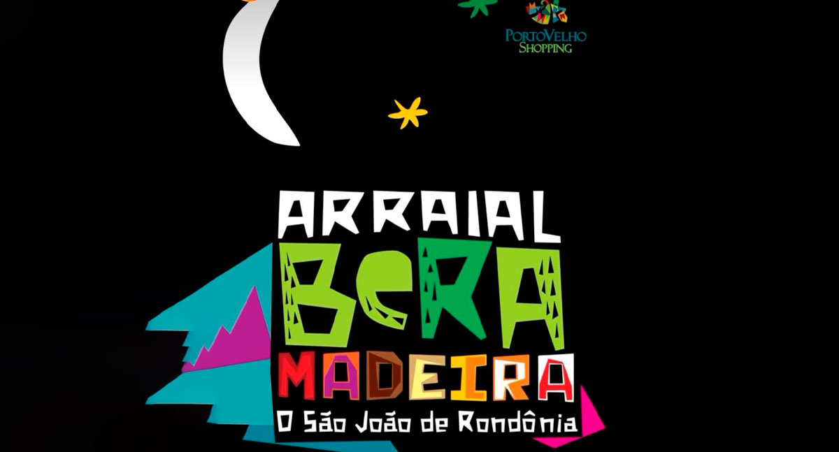 Agenda News: Porto Velho Shopping realiza Arraial Bera Madeira, o São João de Rondônia, por Renata Camurça - News Rondônia