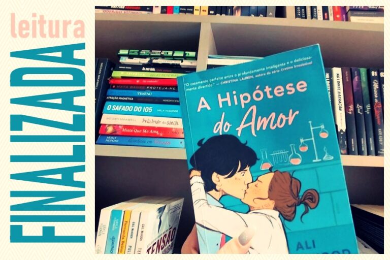 Coluna Leitura Finalizada: Livro - A Hipótese do Amor, por Renata Camurça - News Rondônia