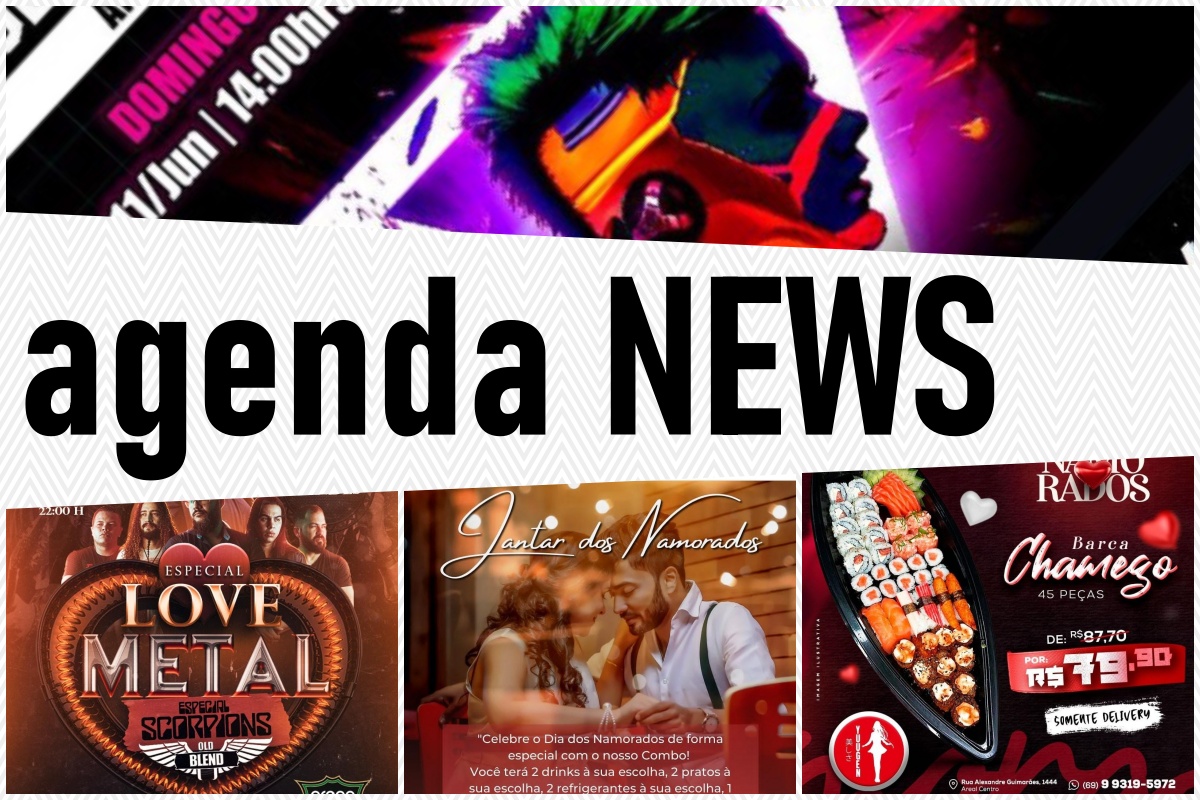 Coluna Agenda News Especial Dia dos Namorados: para você ter uma comemoração incrível com o seu amor, por Renata Camurça - News Rondônia