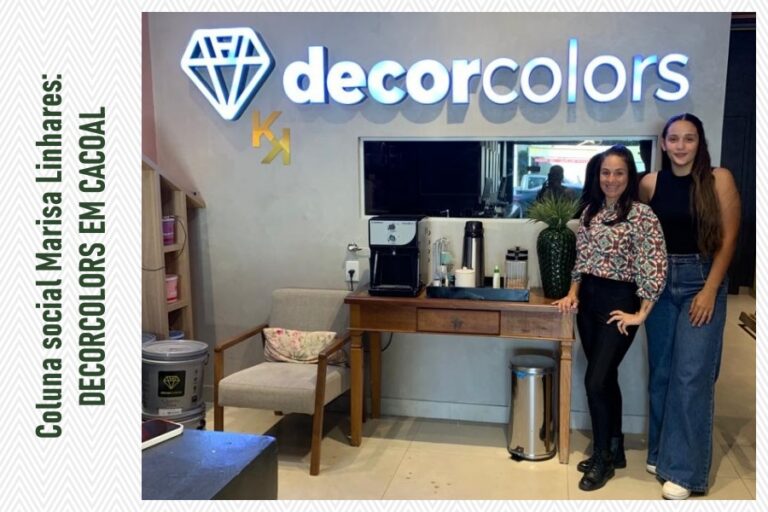 Coluna social Marisa Linhares: DECORCOLORS EM CACOAL - News Rondônia