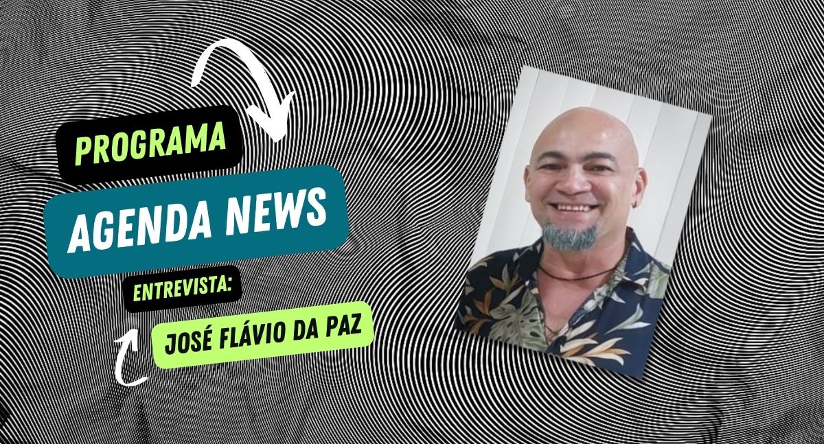 Agenda News entrevista: José Flávio da Paz